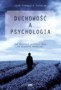 Duchowość a psychologia. Jak odróżnić wezwania Boga od własnych pragnień?