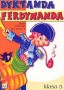 Dyktanda Ferdynanda kl.5