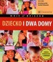 Dziecko i dwa domy