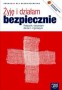 Edukacja dla bezpieczeństwa. Żyję i działam bezpiecznie. Podręcznik z ćwiczeniami dla klas 1-3, gimnazjum