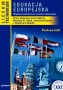 Edukacja europejska. Międzyprzedmiotowa ścieżka edukacyjna. Podręcznik. Klasy 1-3. Liceum. Technikum