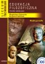 Edukacja filozoficzna. Podręcznik. Klasy 1-3. Liceum. Technikum