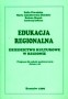 Edukacja regionalna. Dziedzictwo kulturowe w regionie
