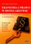 Ekonomia i prawo w hotelarstwie. Podstawy ekonomiczne i prawne w hotelarstwie. Podręcznik do nauki zawodu Technik hotelarstwa. Klasy 1-4. Technikum