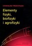 Elementy fizyki, biofizyki i agrofizyki. Podręcznik, szkoły wyższe