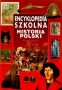 Encyklopedia Szkolna. Historia Polski