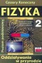 Fizyka 2. Odziaływania w przyrodzie