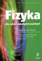 Fizyka dla szkół ponad gimnazjalnych.