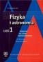 Fizyka i astronomia. Podręcznik z płytą CD, część 1. Kształcenie w zakresie podstawowym. Liceum  ogólnokształcące