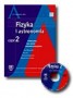 Fizyka i astronomia. Podręcznik z płytą CD, część 2. Kształcenie w zakresie podstawowym. Liceum  ogólnokształcące
