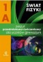 Fizyka. Świat fizyki. Zeszyt przedmiotowo-ćwiczeniowy. Część 1A. Klasa 1. Gimnazjum