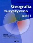 Geografia turystyczna. Podręcznik, cz. 1. Technikum, szkoła policealna