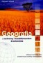 Geografia z ochroną i kształtowaniem środowiska. Zeszyt ćwiczeń. Klasy 1-3. Zasadnicza szkoła zawodowa