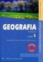 Geografia. Podręcznik. Część 1. Zakres podstawowy. Klasy 1-3. Liceum. Technikum. Zasadnicza szkoła zawodowa