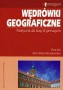 Geografia. Wędrówki geograficzne. Podręcznik. Klasa 3. Gimnazjum