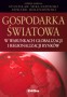 Gospodarka światowa w warunkach globalizacji i regionalizacji rynków. Podręcznik, szkoły wyższe