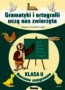 Gramatyki i ortografii uczą nas zwierzęta. Klasa 2. Nauczanie zintegrowane