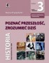 Historia 3. Poznać przeszłość. zrozumieć dziś. Podręcznik, zakres podstawowy i rozszerzony, klasa 3, liceum i technikum