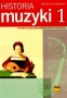 Historia muzyki 1. Podręcznik. Liceum