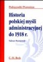 Historia polskiej myśli administracyjnej do 1918 r.