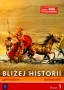 Historia. Bliżej historii. Podręcznik, cz. 1. Klasa 1, gimnazjum
