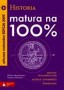 Historia. Matua matura na 100 %. Arkusze maturalne. Liceum. Technikum