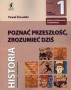 Historia. Poznać przeszłość, zrozumieć dziś. Podręcznik, starożytność – średniowiecze, poziom podstawowy i rozszerzony, klasa 1, liceum i technikum
