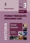 Historia. Poznać przeszłość, zrozumieć dziś. Zeszyt ćwiczeń z tekstami źródłowymi. Klasa 3. Liceum. Technikum
