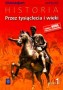 Historia. Przez tysiąclecia i wieki, klasa 1, gimnazjum