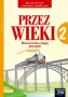 Historia. Przez wieki. Zeszyt ćwiczeń, klasa 2, gimnazjum