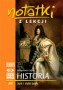 Historia. XVII i XVIII wiek. Notatki z lekcji. Klasy 1-3. Liceum. Technikum
