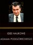 Idee naukowe Adama Podgóreckiego