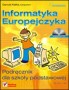 Informatyka Europejczyka. Podręcznik dla szkoły podstawowej