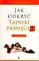 Jak odkryć tajniki pamięci? Poradnik