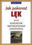 Jak pokonać lęk przed konfliktami niepowodzeniami samotnością