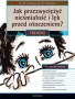 Jak przezwyciężyć nieśmiałość i lęk przed otoczeniem? Trening