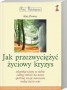 Jak przezwyciężyć życiowy kryzys