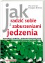 Jak radzić sobie z zaburzeniami jedzenia