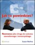 Jak to powiedzieć? Rozmowa jako droga do sukcesu zawodowego i towarzyskiego